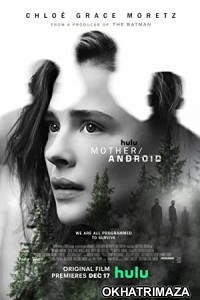 Mother Android (2022) Hollywood Hindi Dubbed Movie