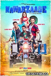 Nawabzaade (2018) Bollywood Hindi Movie