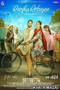 Ranjha Refugee (2018) Punjabi Full Movie