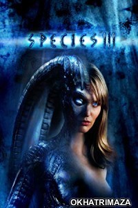 Species 3 (2004) UNRATED Hollywood Hindi Dubbed Movie